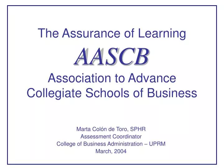 the assurance of learning aascb association to advance collegiate schools of business