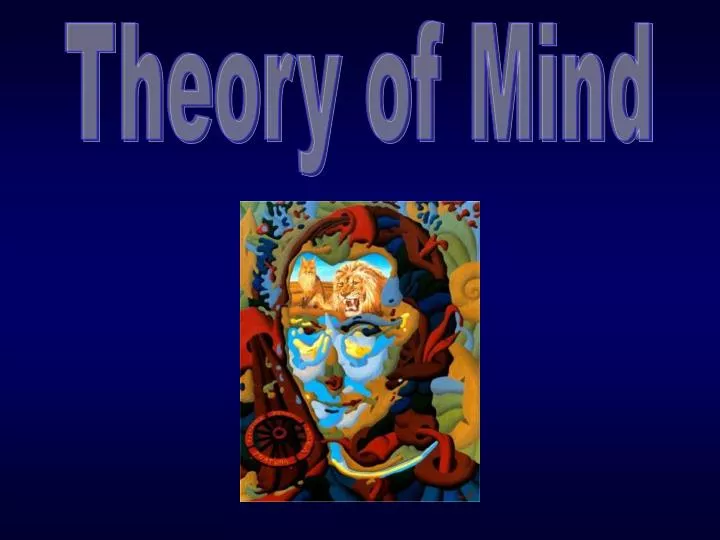 Ppt Theory Of Mind Powerpoint Presentation Free Download Id882564 8342
