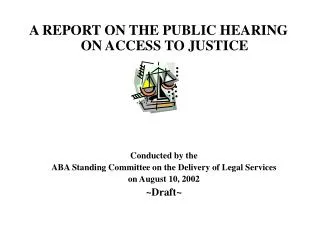 A REPORT ON THE PUBLIC HEARING ON ACCESS TO JUSTICE