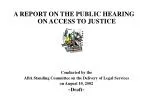 A REPORT ON THE PUBLIC HEARING ON ACCESS TO JUSTICE - slide 1