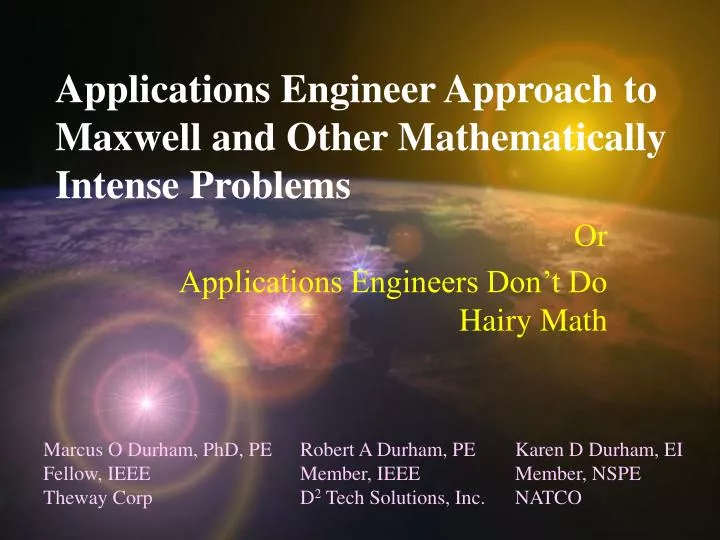 applications engineer approach to maxwell and other mathematically intense problems