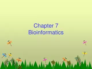 Chapter 7 Bioinformatics
