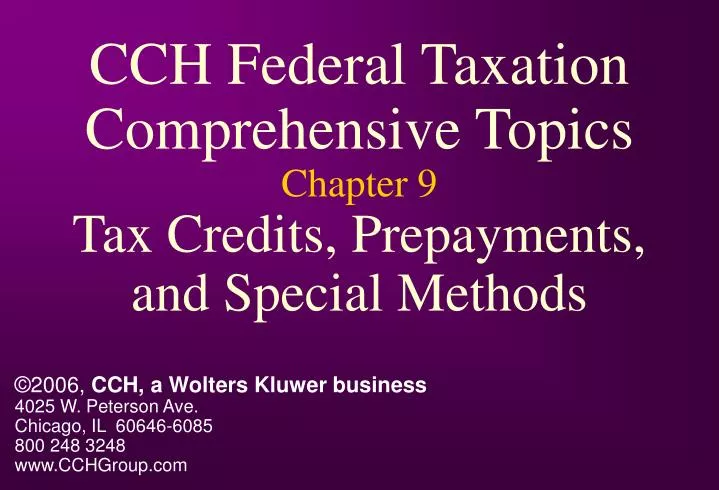 cch federal taxation comprehensive topics chapter 9 tax credits prepayments and special methods