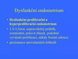Dysfunkční endometrium