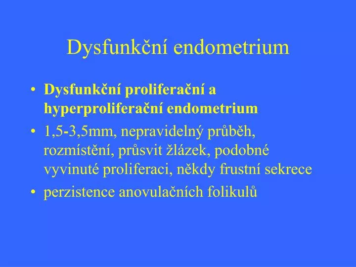dysfunk n endometrium