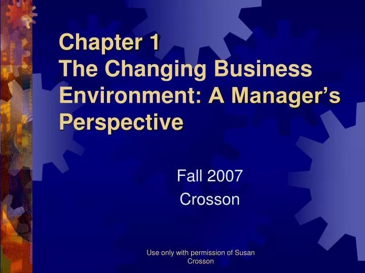 chapter 1 the changing business environment a manager s perspective