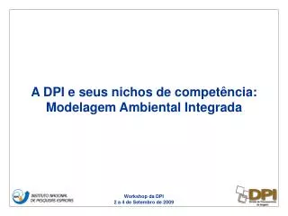 A DPI e seus nichos de competência: Modelagem Ambiental Integrada