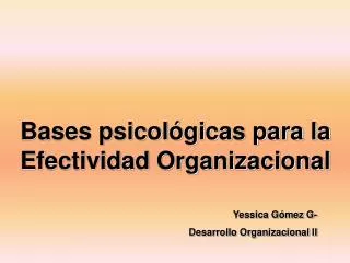 Bases psicológicas para la Efectividad Organizacional