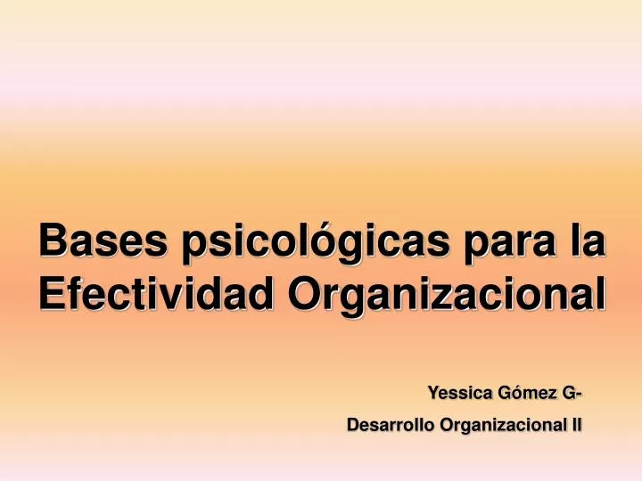 bases psicol gicas para la efectividad organizacional