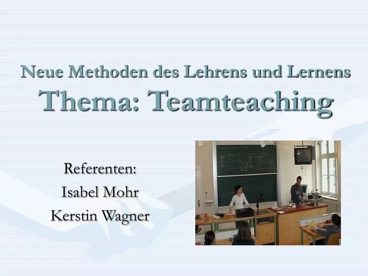 neue methoden des lehrens und lernens thema teamteaching