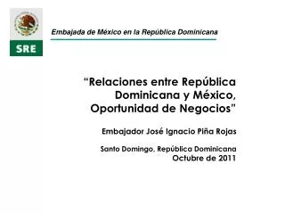 “Relaciones entre República Dominicana y México, Oportunidad de Negocios”