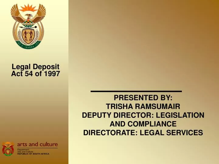 presented by trisha ramsumair deputy director legislation and compliance directorate legal services