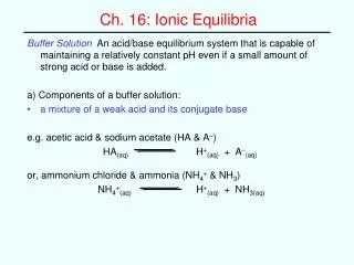 Ch. 16: Ionic Equilibria