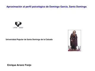 Aproximación al perfil psicológico de Domingo García, Santo Domingo .