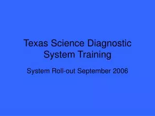 Texas Science Diagnostic System Training