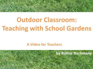 Outdoor Classroom: Teaching with School Gardens