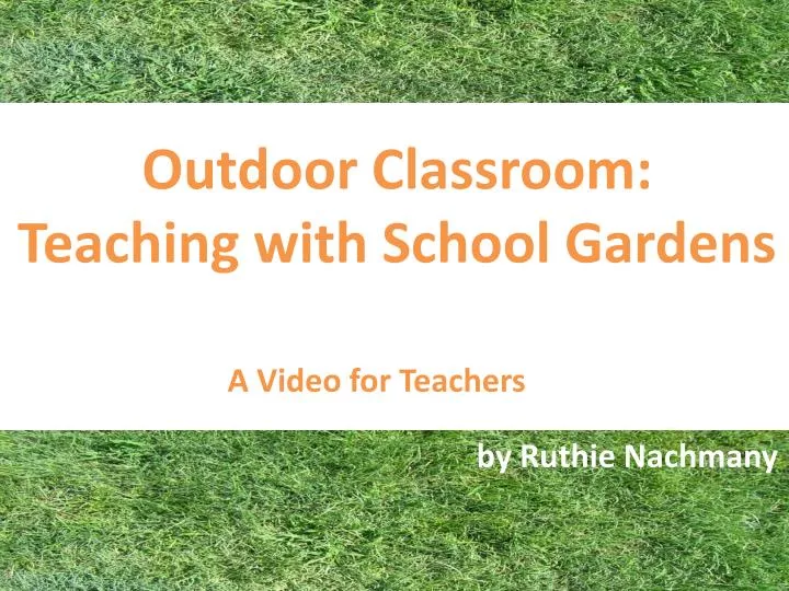 outdoor classroom teaching with school gardens
