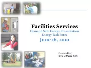 Facilities Services Demand Side Energy Presentation Energy Task Force June 16, 2010
