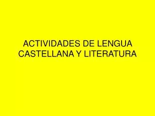ACTIVIDADES DE LENGUA CASTELLANA Y LITERATURA