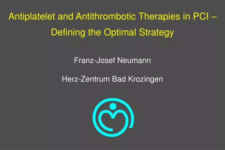 antiplatelet and antithrombotic therapies in pci defining the optimal strategy