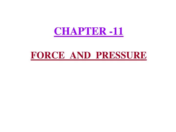 chapter 11 force and pressure