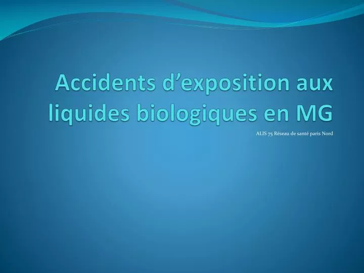 accidents d exposition aux liquides biologiques en mg