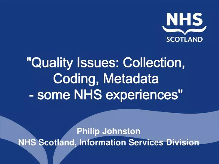 quality issues collection coding metadata some nhs experiences