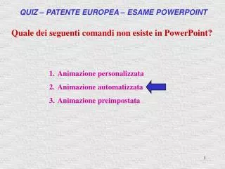 Quale dei seguenti comandi non esiste in PowerPoint?