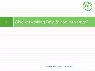 afvalverwerking belgi hoe nu verder