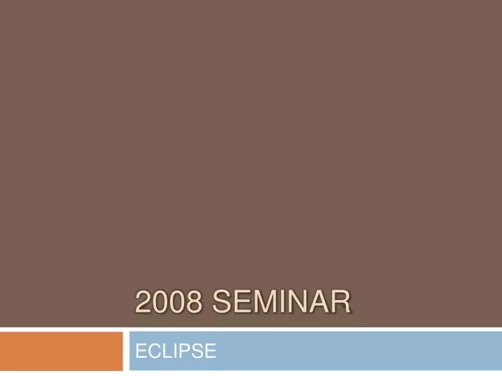 2008 seminar