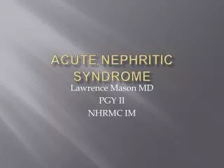 Acute Nephritic Syndrome