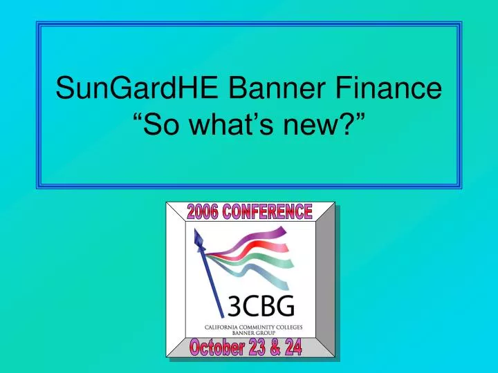 sungardhe banner finance so what s new