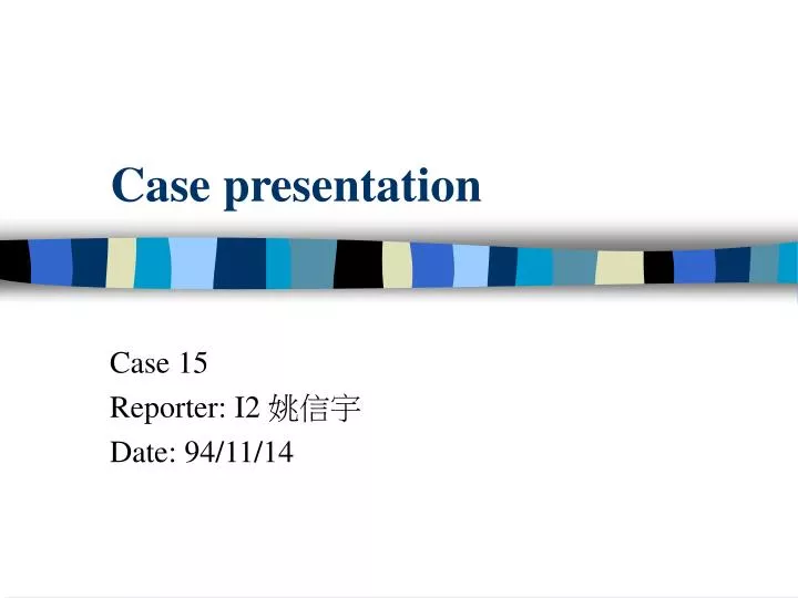 case presentation