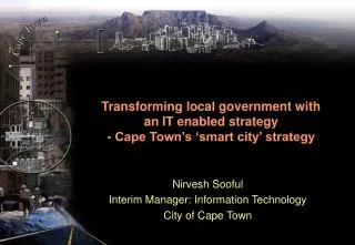 Transforming local government with an IT enabled strategy - Cape Town’s ‘smart city’ strategy