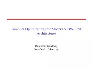 Compiler Optimizations for Modern VLIW/EPIC Architectures