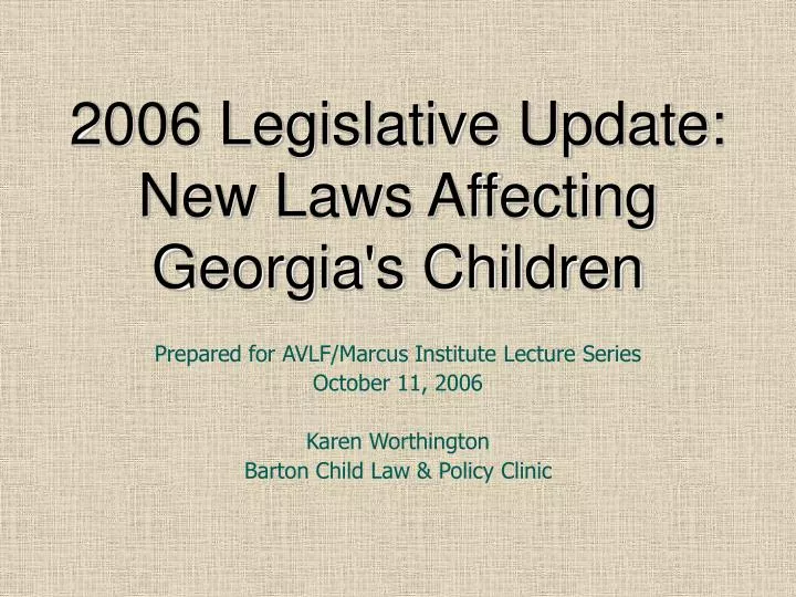 2006 legislative update new laws affecting georgia s children
