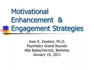 Motivational Enhancement &amp; Engagement Strategies
