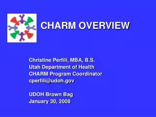 CHARM OVERVIEW