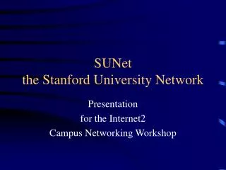 SUNet the Stanford University Network