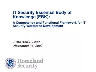 IT Security Essential Body of Knowledge (EBK): A Competency and Functional Framework for IT Security Workforce Developme