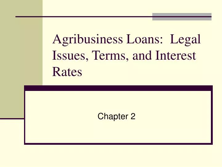 agribusiness loans legal issues terms and interest rates