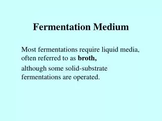 Fermentation Medium