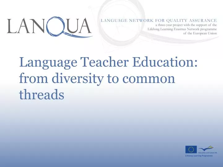 language teacher education from diversity to common threads