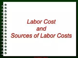 Labor Cost and Sources of Labor Costs