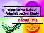 Alternative School Administration Study - slide 1