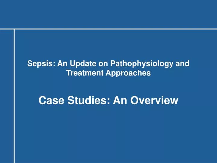 sepsis an update on pathophysiology and treatment approaches