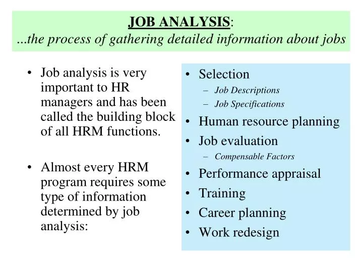 job analysis the process of gathering detailed information about jobs