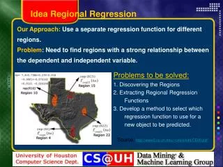 Our Approach: Use a separate regression function for different regions.