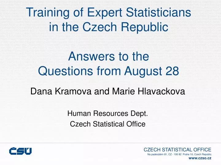 training of expert statisticians in the czech republic answers to the questions from august 28