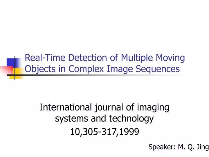 real time detection of multiple moving objects in complex image sequences